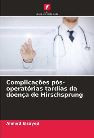 Complicações pós-operatórias tardias da doença de Hirschsprung