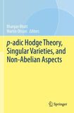 p-adic Hodge Theory, Singular Varieties, and Non-Abelian Aspects