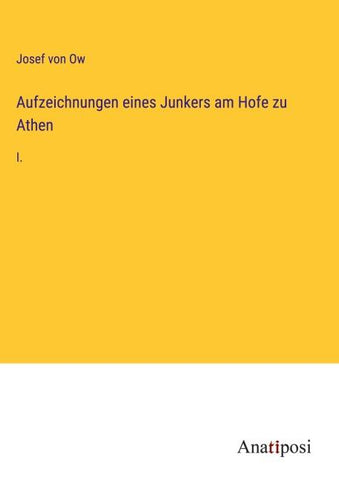 Aufzeichnungen eines Junkers am Hofe zu Athen