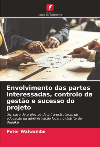 Envolvimento das partes interessadas, controlo da gestão e sucesso do projeto