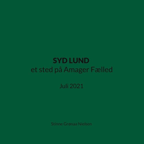 SYD LUND et sted på Amager Fælled