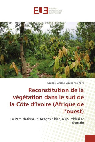 Reconstitution de la végétation dans le sud de la Côte d'Ivoire (Afrique de l'ouest)