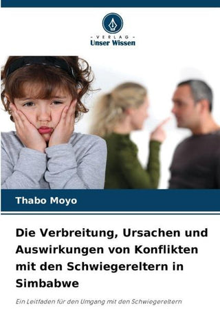 Die Verbreitung, Ursachen und Auswirkungen von Konflikten mit den Schwiegereltern in Simbabwe