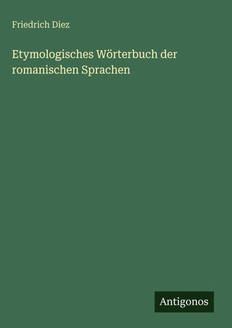 Etymologisches Wörterbuch der romanischen Sprachen