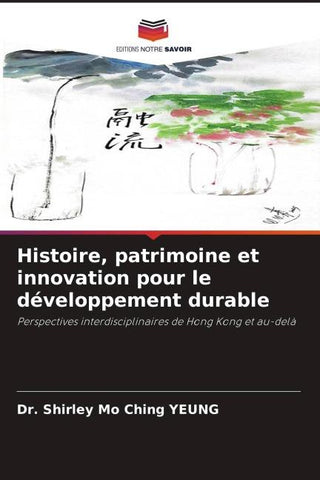 Histoire, patrimoine et innovation pour le développement durable