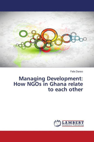 Managing Development: How NGOs in Ghana relate to each other