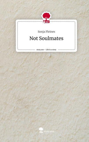 Not Soulmates. Life is a Story - story.one
