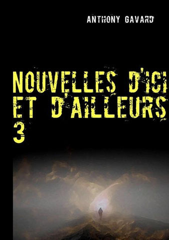 Nouvelles d'ici et d'ailleurs 3