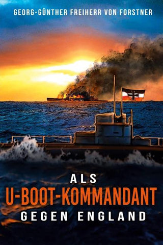 Als U-Boot-Kommandant gegen England