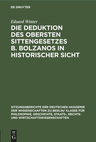 Die Deduktion des obersten Sittengesetzes B. Bolzanos in historischer Sicht
