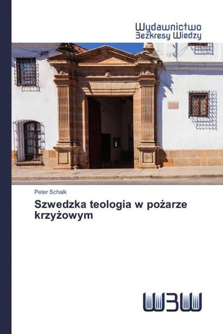 Szwedzka teologia w po¿arze krzy¿owym