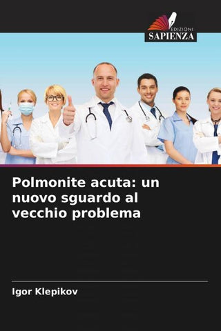 Polmonite acuta: un nuovo sguardo al vecchio problema