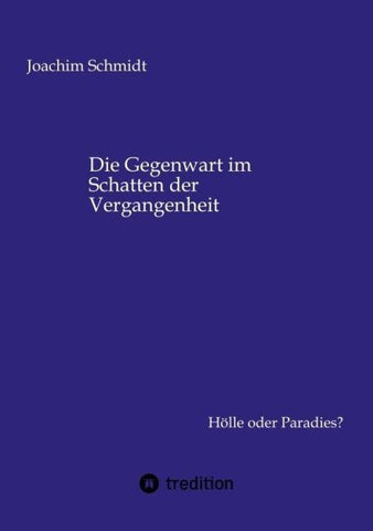 Die Gegenwart im Schatten der Vergangenheit