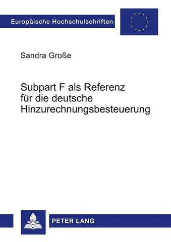 Subpart F als Referenz für die deutsche Hinzurechnungsbesteuerung