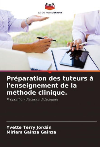 Préparation des tuteurs à l'enseignement de la méthode clinique.