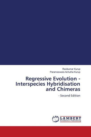 Regressive Evolution - Interspecies Hybridisation and Chimeras