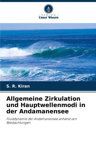 Allgemeine Zirkulation und Hauptwellenmodi in der Andamanensee