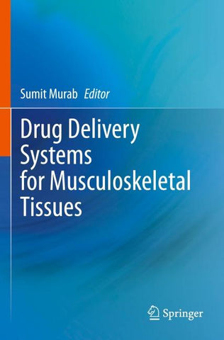 Drug Delivery Systems for Musculoskeletal Tissues