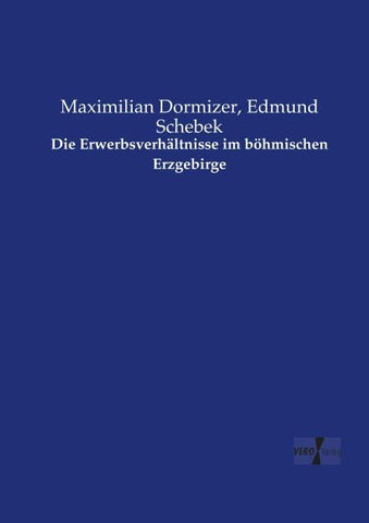 Die Erwerbsverhältnisse im böhmischen Erzgebirge