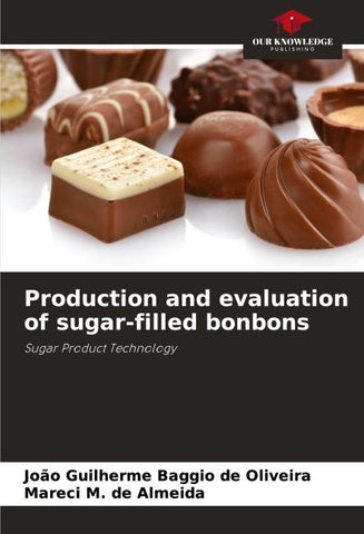 Production and evaluation of sugar-filled bonbons