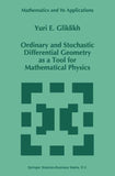Ordinary and Stochastic Differential Geometry as a Tool for Mathematical Physics