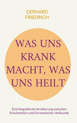Was uns krank macht, was uns heilt