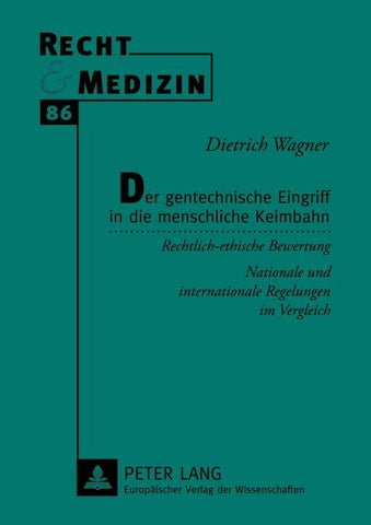 Der gentechnische Eingriff in die menschliche Keimbahn