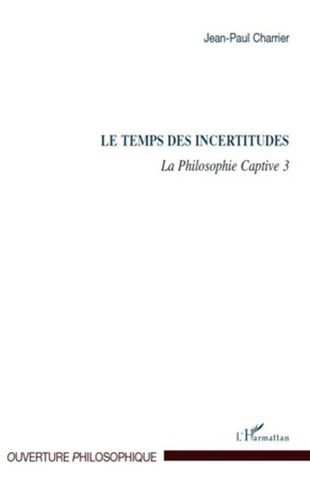 Le Temps des incertitudes