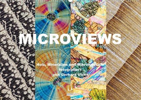 Microviews - Holz, Mineralien und Mikrokristalle (Wandkalender 2023 DIN A2 quer)