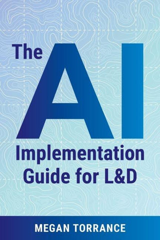 The AI Implementation Guide for L&D