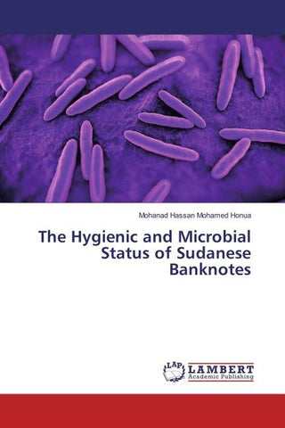 The Hygienic and Microbial Status of Sudanese Banknotes