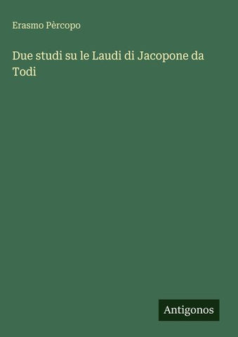 Due studi su le Laudi di Jacopone da Todi