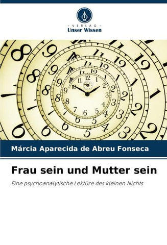 Frau sein und Mutter sein