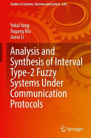 Analysis and Synthesis of Interval Type-2 Fuzzy Systems Under Communication Protocols
