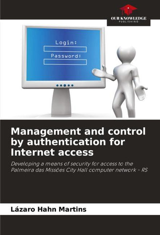 Management and control by authentication for Internet access