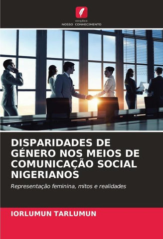 DISPARIDADES DE GÉNERO NOS MEIOS DE COMUNICAÇÃO SOCIAL NIGERIANOS