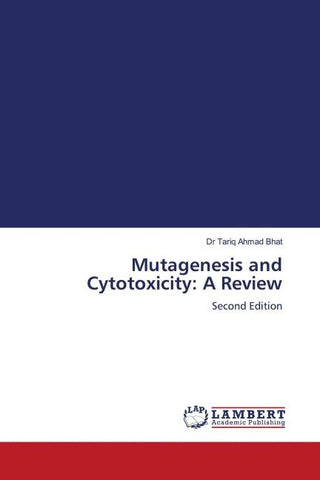 Mutagenesis and Cytotoxicity: A Review