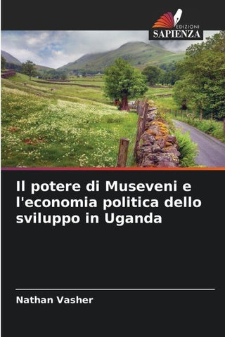 Il potere di Museveni e l'economia politica dello sviluppo in Uganda