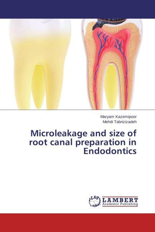 Microleakage and size of root canal preparation in Endodontics