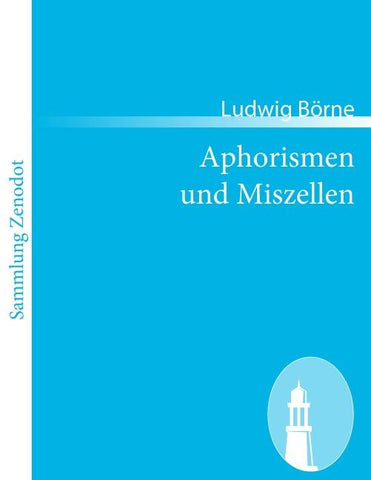 Aphorismen und Miszellen