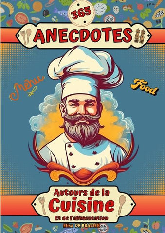365 anecdotes autour de la cuisine et de l'alimentation