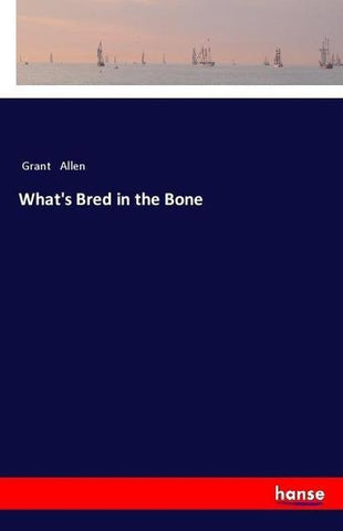 What's Bred in the Bone