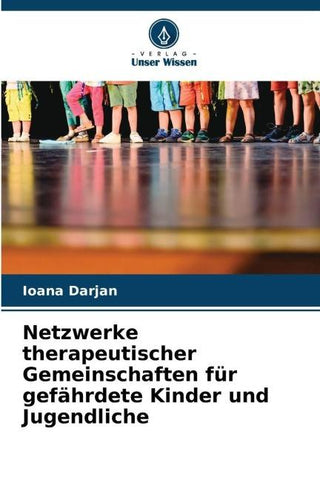Netzwerke therapeutischer Gemeinschaften für gefährdete Kinder und Jugendliche