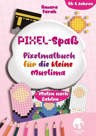 Pixel-Spaß: Pixelmalbuch für die Kleine Muslima