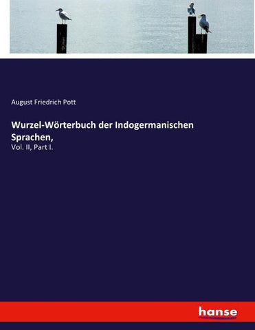 Wurzel-Wörterbuch der Indogermanischen Sprachen,