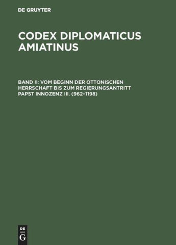 Vom Beginn der ottonischen Herrschaft bis zum Regierungsantritt Papst Innozenz III. (962–1198)