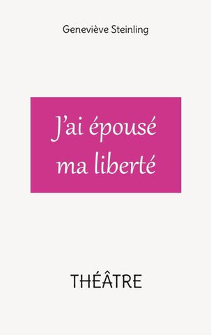 J'ai épousé ma liberté
