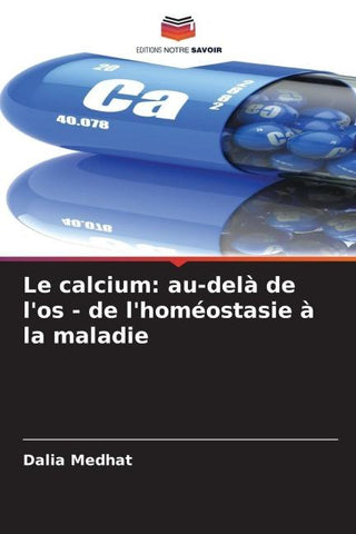 Le calcium: au-delà de l'os - de l'homéostasie à la maladie