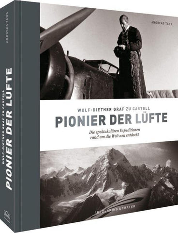 Wulf-Diether Graf zu Castell – Pionier der Lüfte