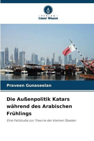Die Außenpolitik Katars während des Arabischen Frühlings